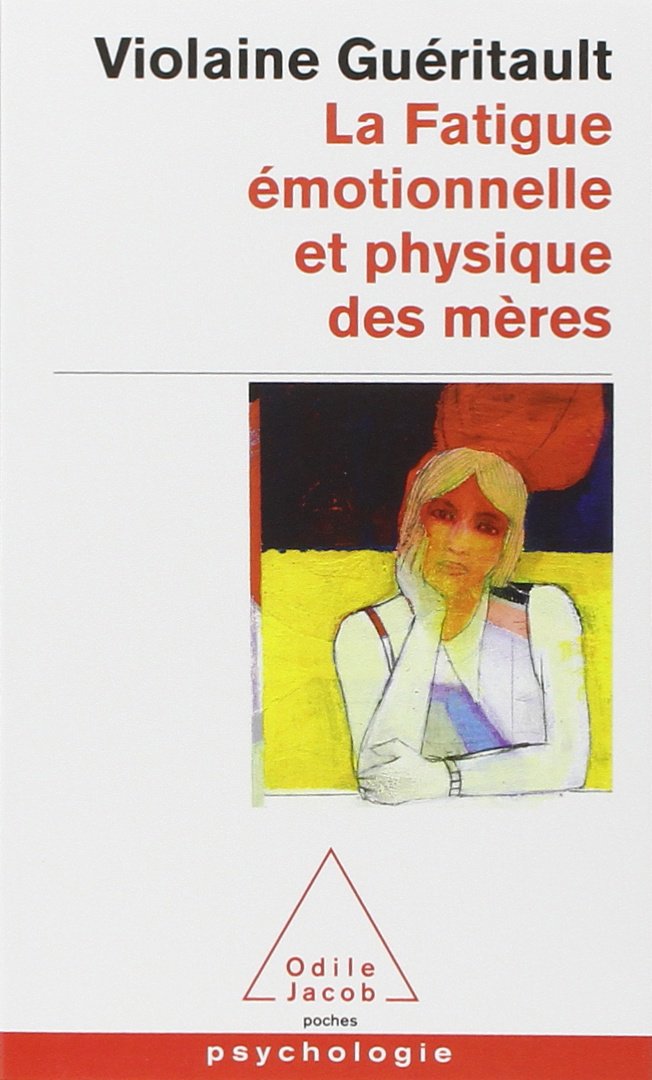 La Fatigue Emotionnelle Et Physique Des Meres Un Livre Sur Le Burn Out Maternel