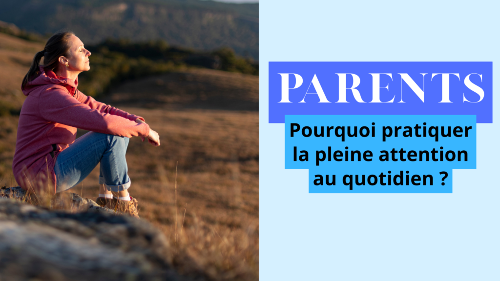 pleine attention parents