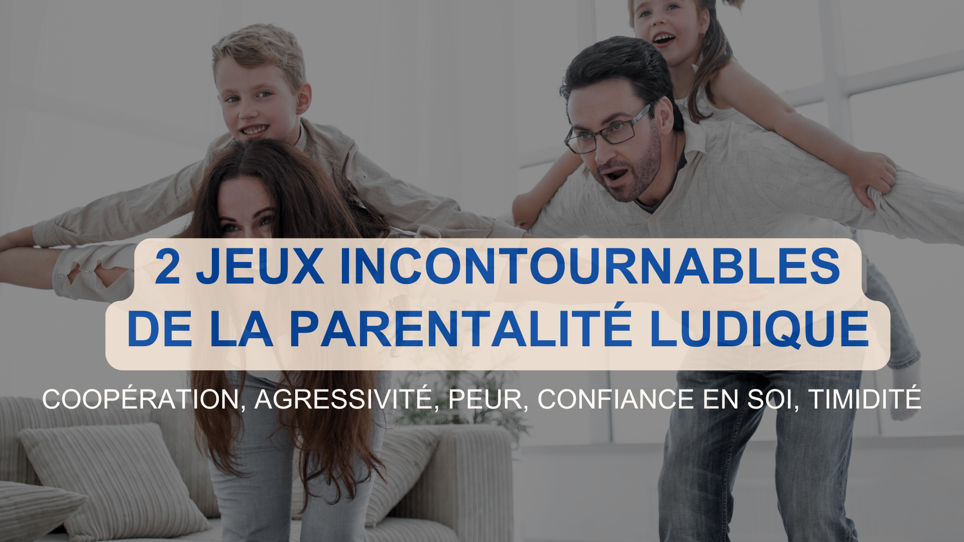 jeux parentalité ludique