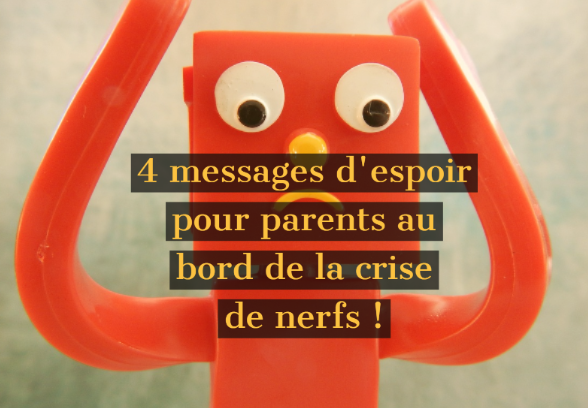 messages-espoir-parents-crise-de-nerfs