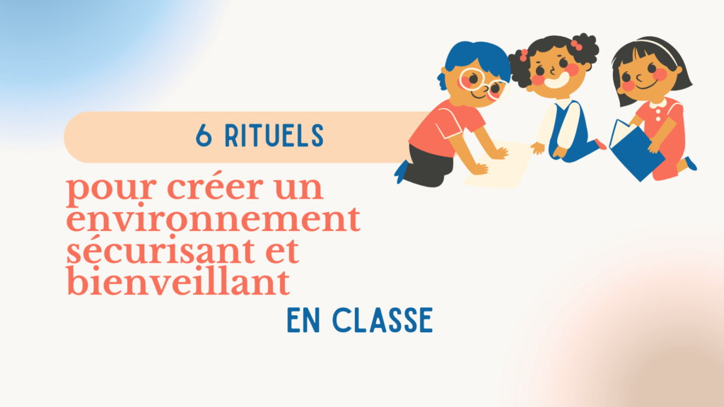 rituels bienveillants classe