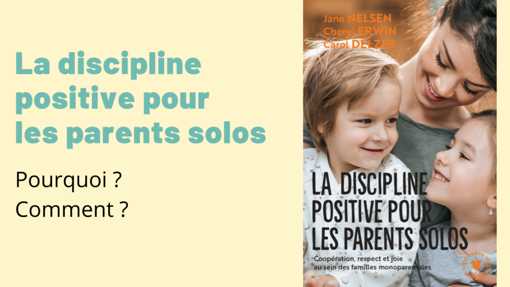 La discipline positive pour les parents solos