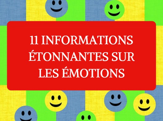 11 informations étonnantes sur les émotions humaines