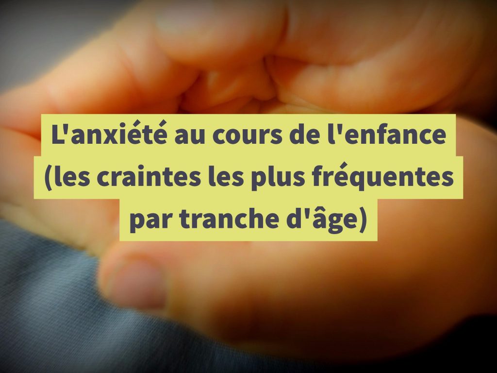 anxiété au cours de l'enfance