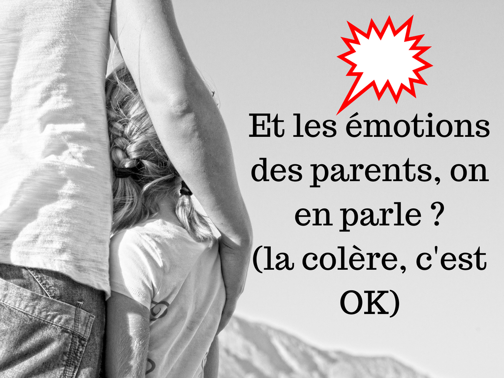 émotions des parents colère OK