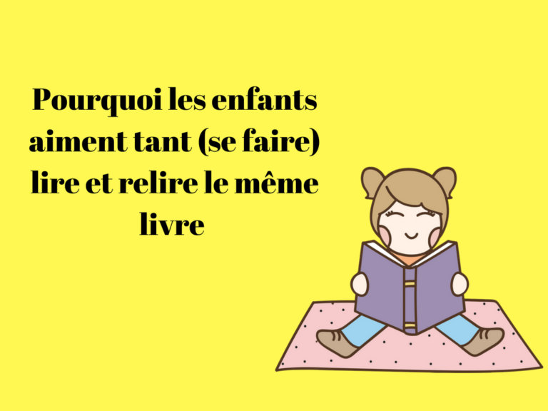 Pourquoi les enfants aiment tant (se faire) lire et relire le même livre