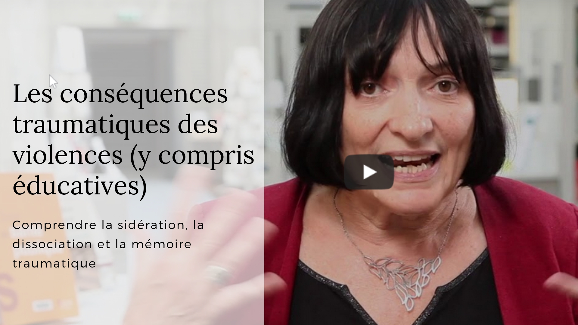Les Consequences Traumatiques Des Violences Y Compris Educatives Comprendre La Sideration La Dissociation Et La Memoire Traumatique Apprendre A Eduquer