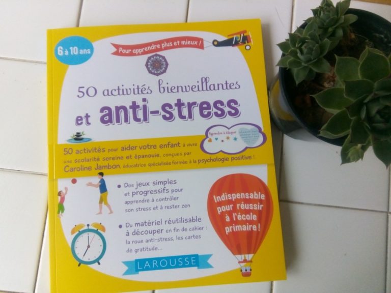 50 activités bienveillantes et anti-stress pour les enfants