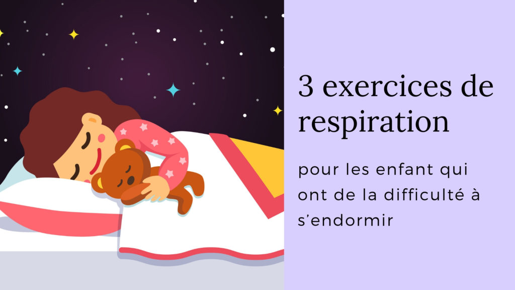 exercices de respiration pour les enfant qui ont de la difficulté à s’endormir