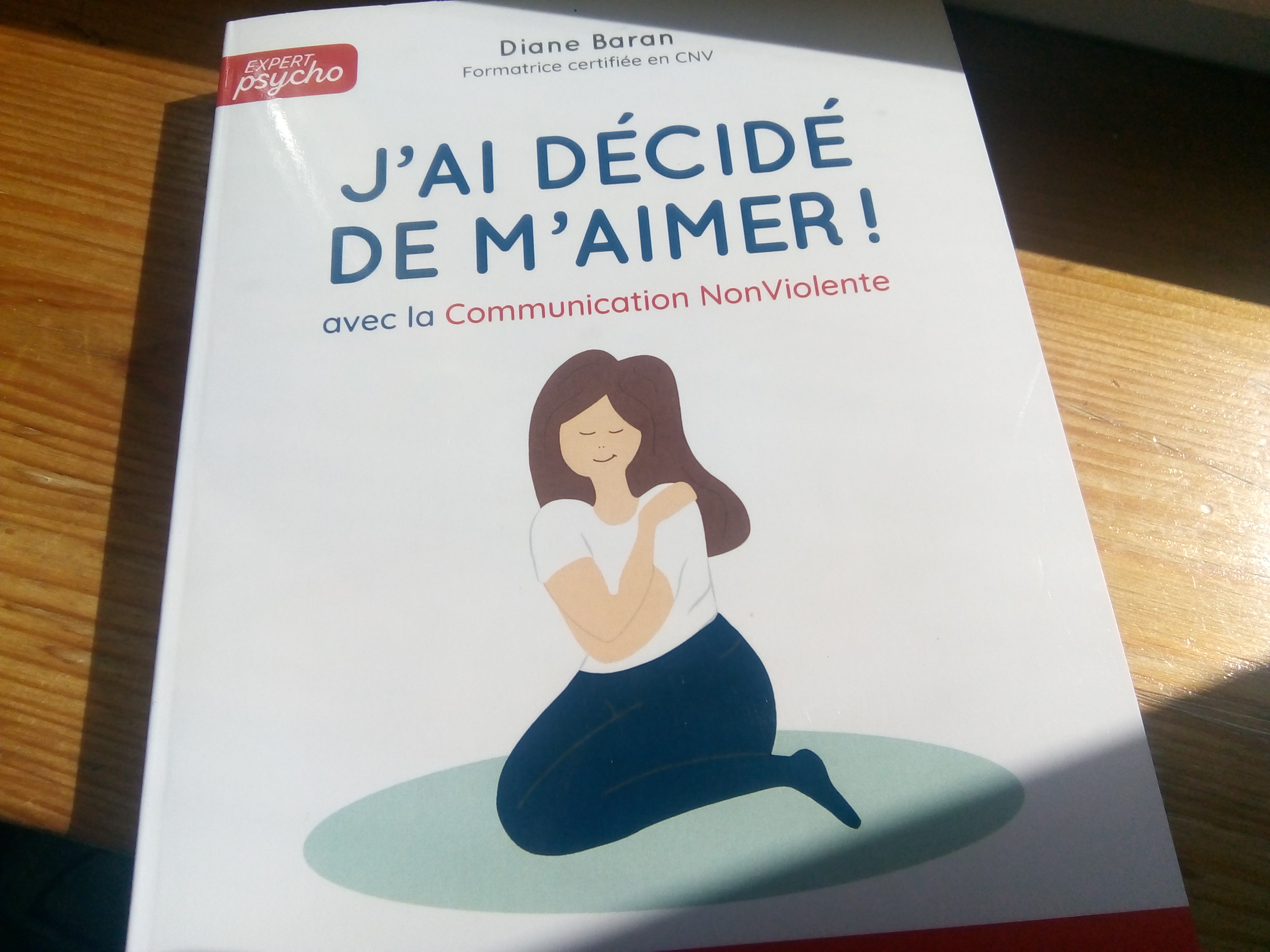 J'ai décidé de m'aimer avec la Communication Non Violente : un livre