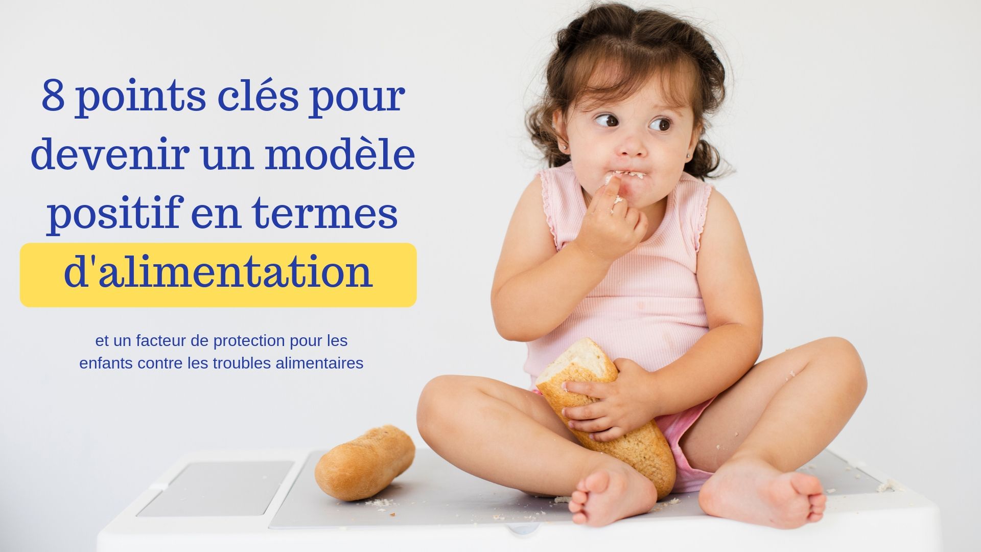 8 Points Cles Pour Devenir Un Modele Positif En Termes D Alimentation Et Un Facteur De Protection Pour Les Enfants Contre Les Troubles Alimentaires Apprendre A Eduquer