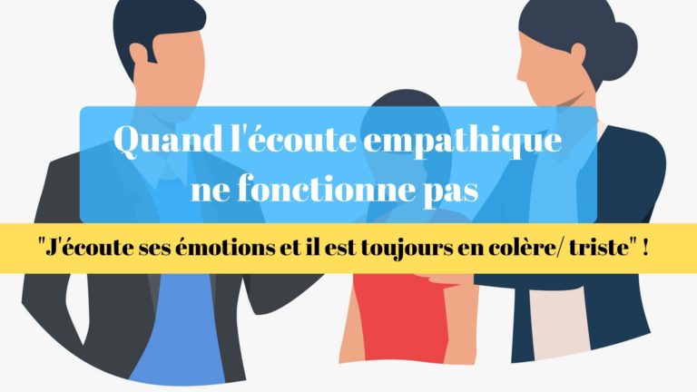 Quand l'écoute empathique ne fonctionne pas, que faire