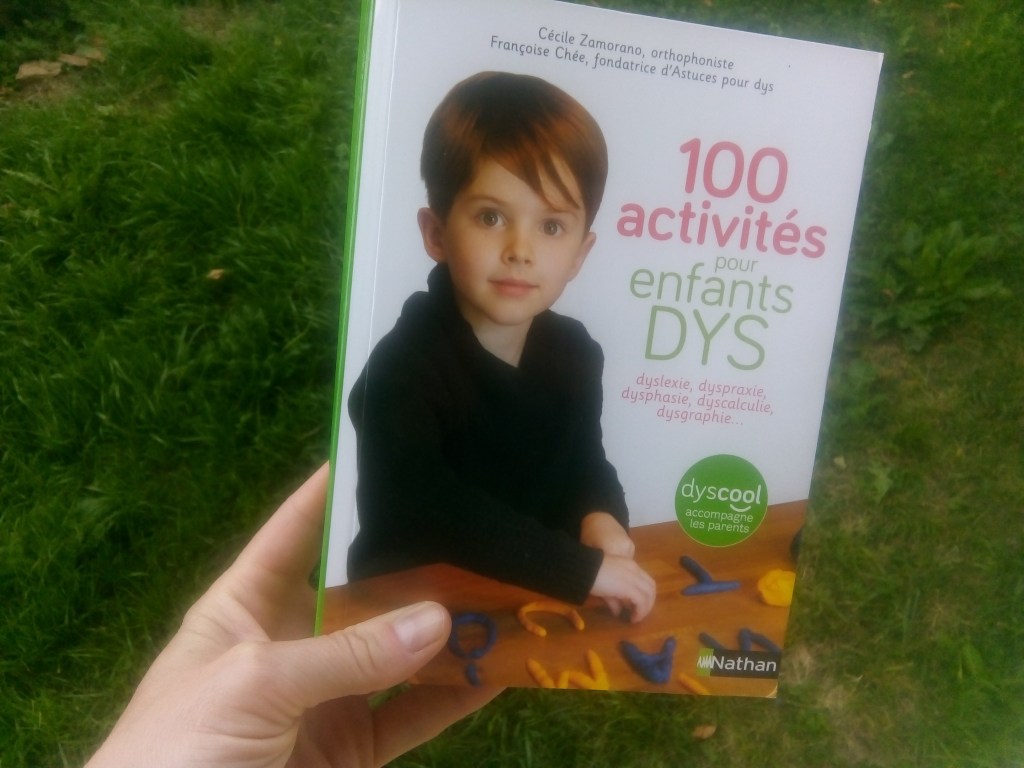 100 activités pour enfants DYS - Dès 5 ans