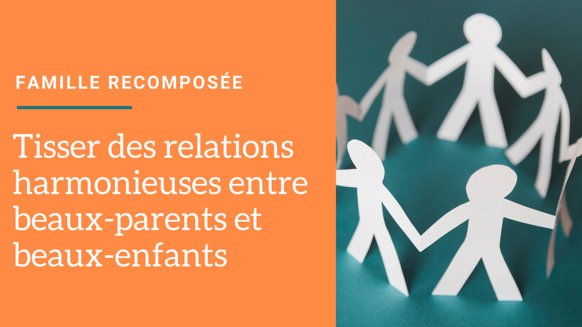Famille Recomposee Tisser Des Relations Harmonieuses Entre Beaux Parents Et Beaux Enfants Apprendre A Eduquer