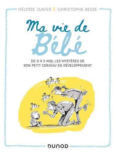 Ma Vie De Bebe Une Bande Dessinee Divertissante Pour Comprendre L Importance De La Bienveillance Educative Apprendre A Eduquer