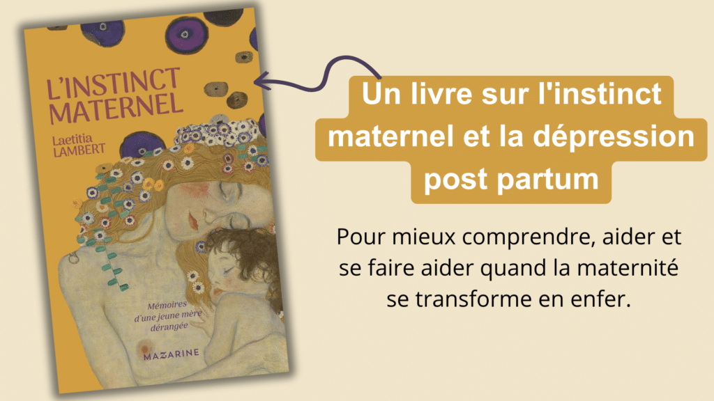 Un livre sur l'instinct maternel et le post partum