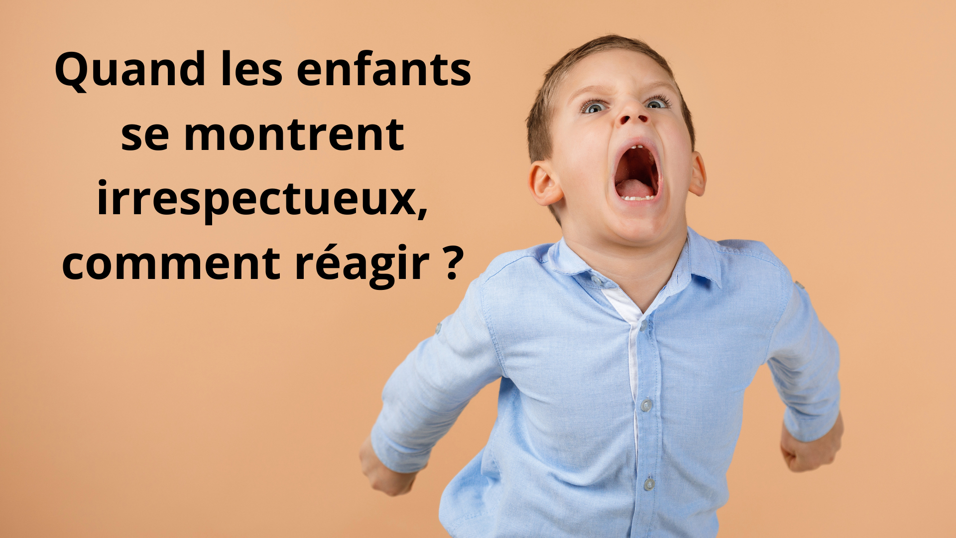 enfants irrespectueux