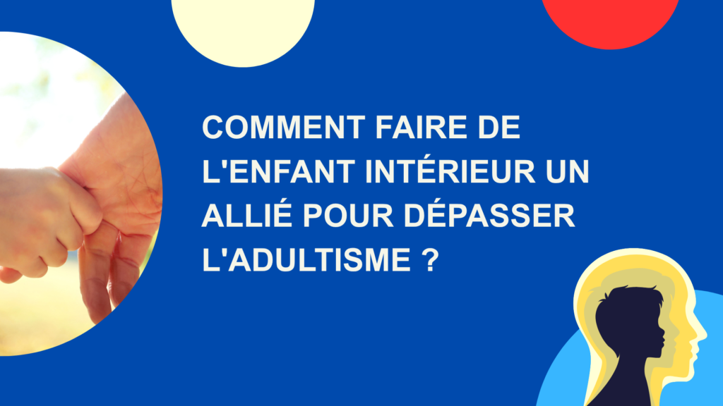 faire de enfant intérieur un allié pour adultisme